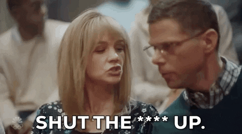 Shut the fuck up